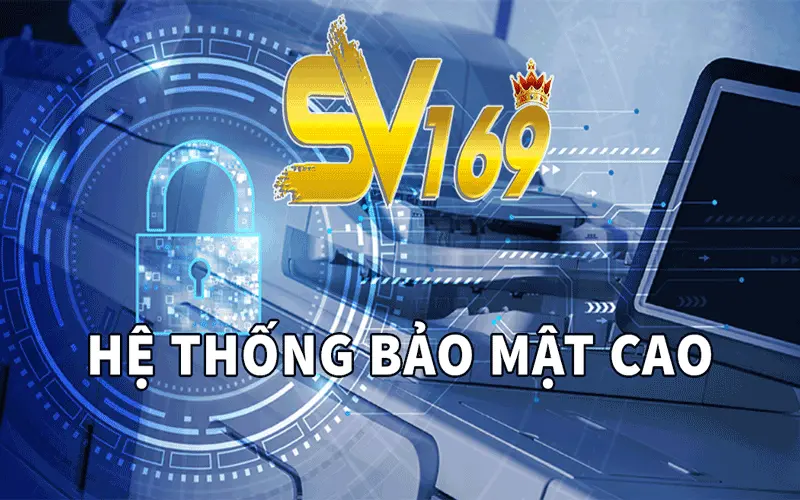 Hệ thống bảo mật cao tại SV169